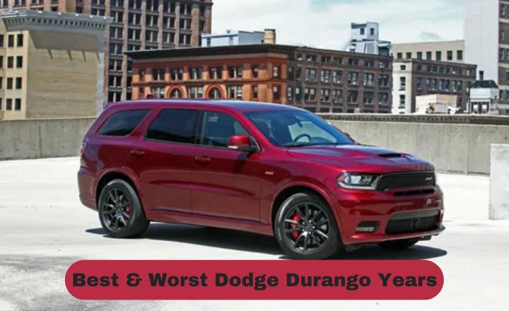 Best & Worst Dodge Durango Years
