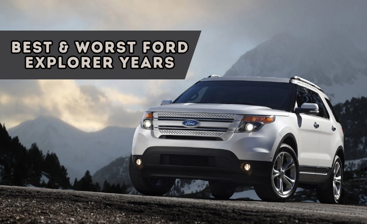 Best & Worst Ford Explorer Years