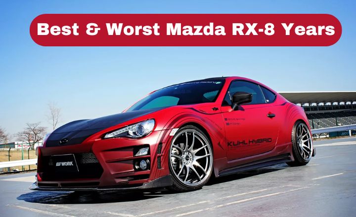 Best & Worst Mazda RX-8 Years